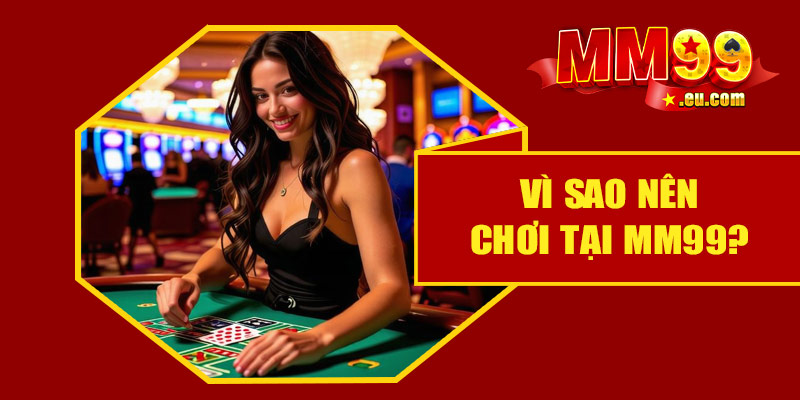 Baccarat là gì? Vì sao nên chơi tại MM99?